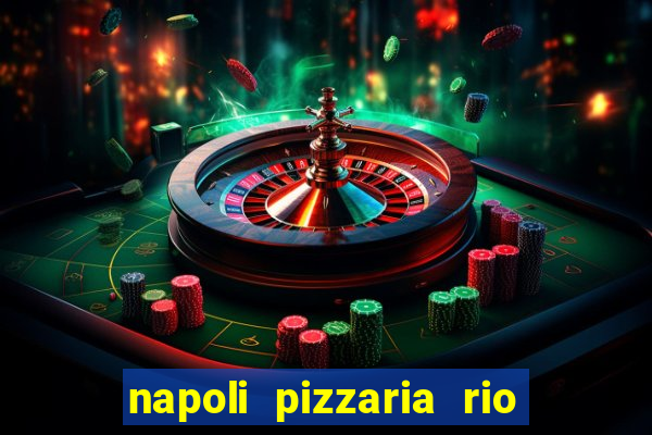 napoli pizzaria rio das pedras